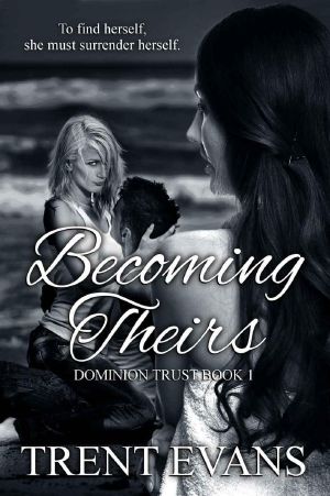 [Dominion Trust 01] • Becoming Theirs